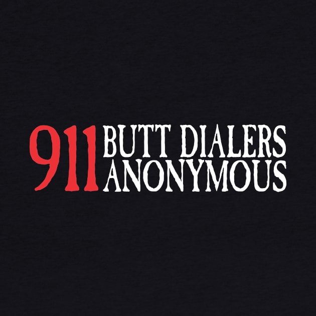 911 Butt Dialers Anonymous by ZombieNinjas